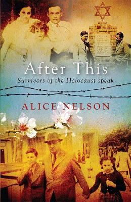 After This: Survivors Of The Holocaust Speak book