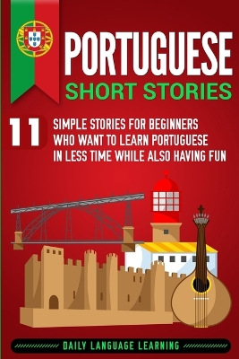 Portuguese Short Stories: 11 Simple Stories for Beginners Who Want to book