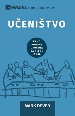 Discipling / Učenistvo: How to Help Others Follow Jesus / Kako pomoci drugima da slede Isusa book