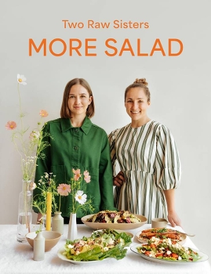 More Salad: Two Raw Sisters book