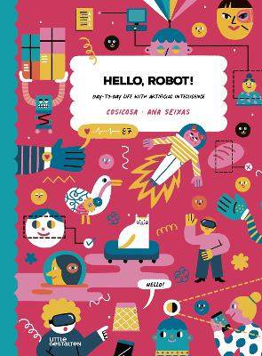 Hello, Robot!: Day-To-Day Life with Artificial Intelligence book