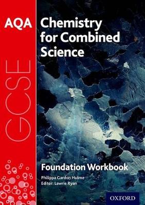 AQA GCSE Chemistry for Combined Science (Trilogy) Workbook: Foundation book