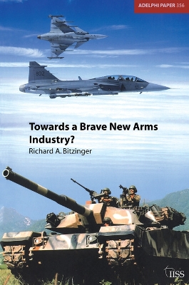 Towards a Brave New Arms Industry? book