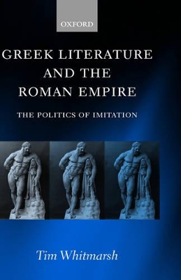 Greek Literature and the Roman Empire book