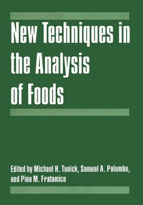 New Techniques in the Analysis of Foods by Michael H. Tunick