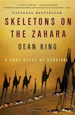 Skeletons on the Zahara: A True Story of Survival by Dean King