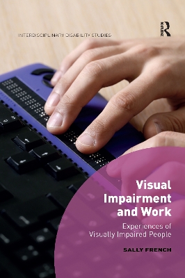 Visual Impairment and Work: Experiences of Visually Impaired People book