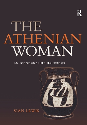 The Athenian Woman by Sian Lewis