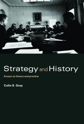 Strategy and History by Colin S. Gray