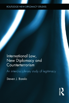 International Law, New Diplomacy and Counter-Terrorism by Steven J. Barela