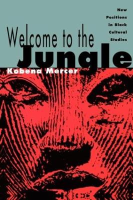 Welcome to the Jungle by Kobena Mercer