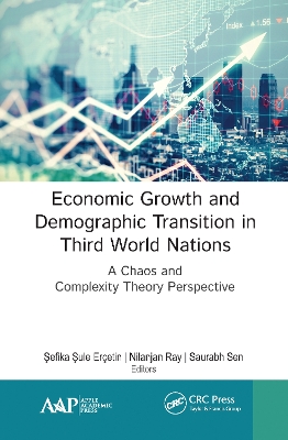 Economic Growth and Demographic Transition in Third World Nations: A Chaos and Complexity Theory Perspective book
