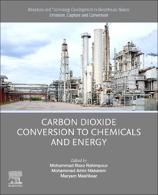 Advances and Technology Development in Greenhouse Gases: Emission, Capture and Conversion.: Carbon Dioxide Conversion to Chemicals and Energy book