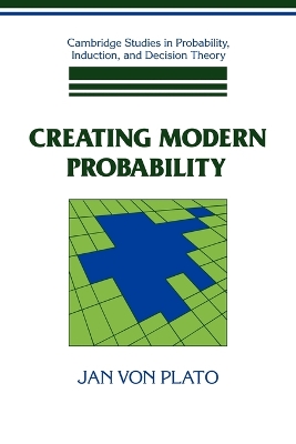 Creating Modern Probability by Jan von Plato