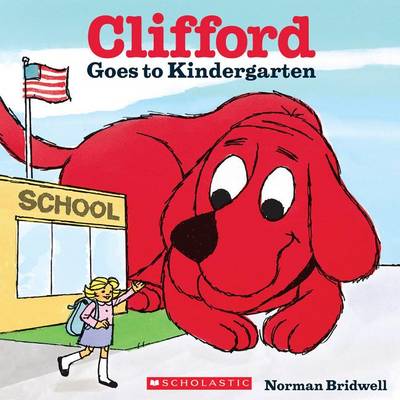 Clifford Goes to Kindergarten book