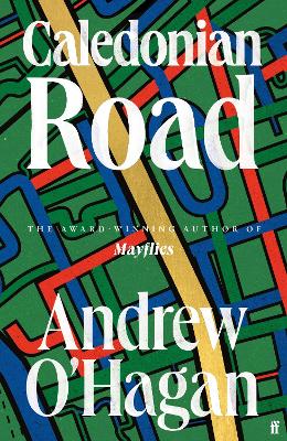 Caledonian Road: The Sunday Times bestseller by Andrew O'Hagan