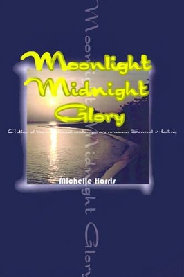 Moonlight Midnight Glory book