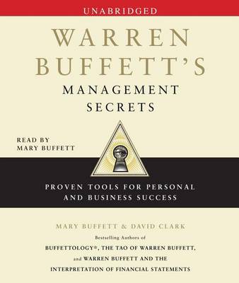 Warren Buffett's Management Secrets: Proven Tools for Personal and Business Success by Mary Buffett
