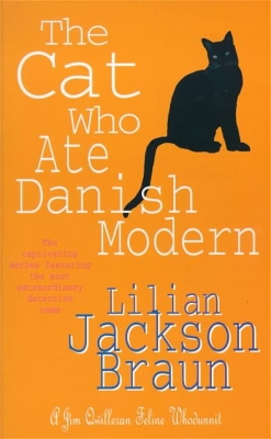 The Cat Who Ate Danish Modern (The Cat Who... Mysteries, Book 2) by Lilian Jackson Braun