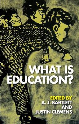 What is Education? by A. J. Bartlett
