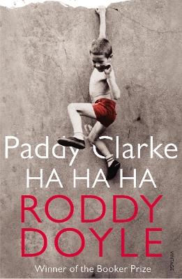 Paddy Clarke Ha Ha Ha by Roddy Doyle