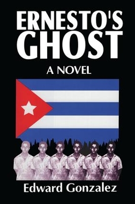 Ernesto's Ghost by Edward Gonzalez