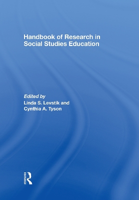 Handbook of Research in Social Studies Education by Linda S. Levstik