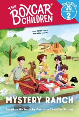 Mystery Ranch (The Boxcar Children: Time to Read, Level 2) by Gertrude Chandler Warner