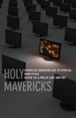 Holy Mavericks by Phillip Luke Sinitiere