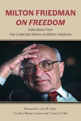 Milton Friedman on Freedom: Selections from The Collected Works of Milton Friedman book