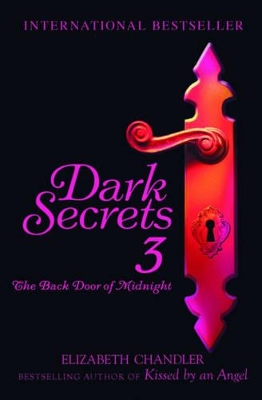 Dark Secrets: The Back Door of Midnight by Elizabeth Chandler