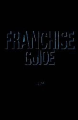 Australian and New Zealand Business Franchise Guide: How to Buy, Manage and Profit from Your Own Franchise book