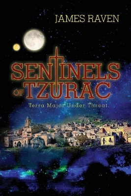 Sentinels of Tzurac- Terra Major Under Threat book