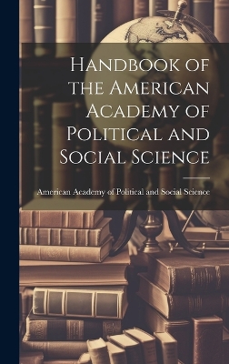 Handbook of the American Academy of Political and Social Science book