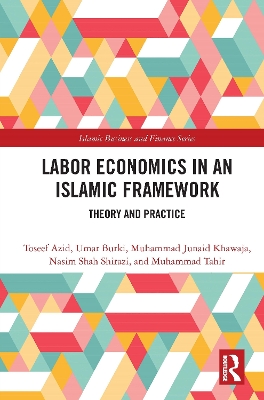 Labor Economics in an Islamic Framework: Theory and Practice book