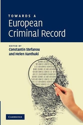 Towards a European Criminal Record by Constantin Stefanou
