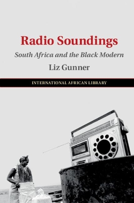 Radio Soundings: South Africa and the Black Modern book