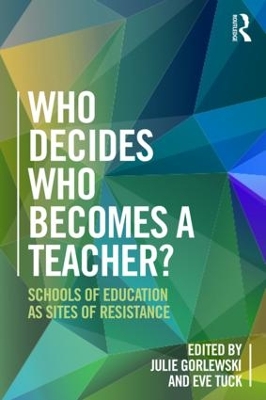 Schools of Education as Sites of Resistance by Julie Gorlewski