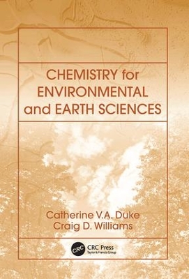 Chemistry for Environmental and Earth Sciences by Catherine Vanessa Anne Duke