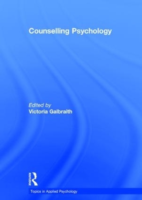 Counselling Psychology by Victoria Galbraith