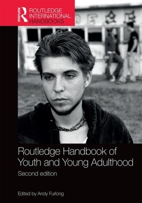 Routledge Handbook of Youth and Young Adulthood by Andy Furlong