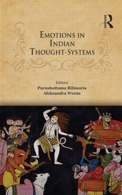 Emotions in Indian Thought-Systems by Purushottama Bilimoria