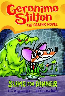 Slime for Dinner: Geronimo Stilton The Graphic Novel book