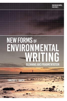 New Forms of Environmental Writing: Gleaning and Fragmentation book