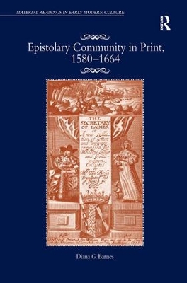 Epistolary Community in Print, 1580–1664 book