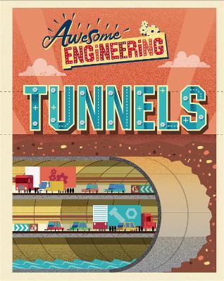 Awesome Engineering: Tunnels by Sally Spray