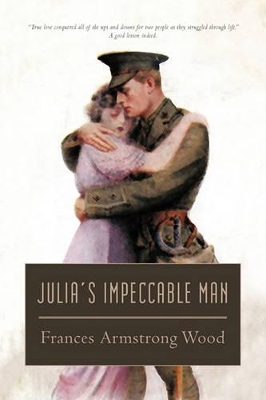 Julia's Impeccable Man by Frances Armstrong Wood