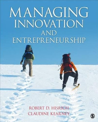 Managing Innovation and Entrepreneurship by Robert D. Hisrich