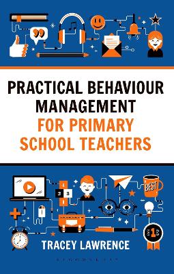 Practical Behaviour Management for Primary School Teachers book