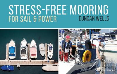Stress-Free Mooring: For Sail and Power book